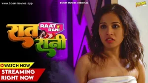 Raat Raani – 2023 – Hindi Hot Short Film – BoomMovies