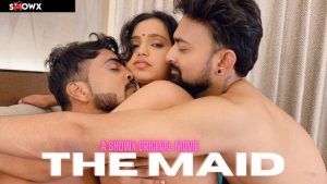 The Maid – 2023 – Hindi Hot Short Film – Showx