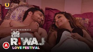 Riti Riwaj – Love Festival – 2020 – Hindi Hot Web Series – UllU