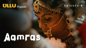 Aamras Part 2 S01E02 2023 Hindi Hot Web Series – Ullu