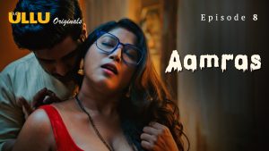 Aamras Part 2 S01E04 2023 Hindi Hot Web Series – Ullu