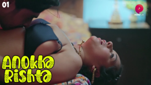 Anokha Rishta S01E01 2023 Hindi Hot Web Series – PrimePlay