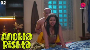 Anokha Rishta S01E02 2023 Hindi Hot Web Series – PrimePlay