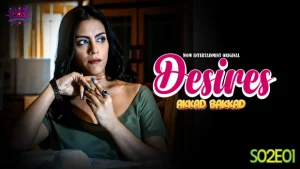 Desire – S02E01 – 2023 – Hindi Hot Web Series – WowEntertainment