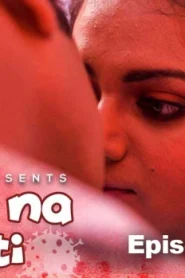 Corona Masti – S01E03 – 2020 – Hindi Hot Web Series – GupChup