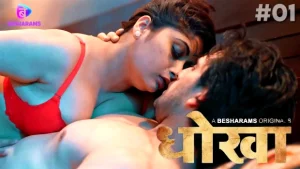 Dhokha – S01E01 – 2023 – Hindi Hot Web Series – Besharams