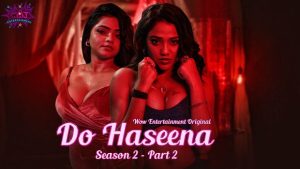 Do Haseena – S02E05 – 2023 – Hindi Hot Web Series – WowEntertainment