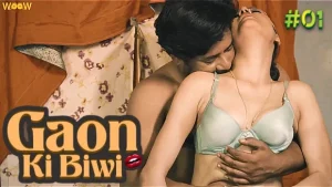 Gaon Ki Biwi – S01E01 – 2023 – Hindi Hot Web Series – WOOW