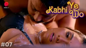 Kabhi Yeh Kabhi Wo – S01E07 – 2023 – Hindi Hot Web Series – PrimePlay