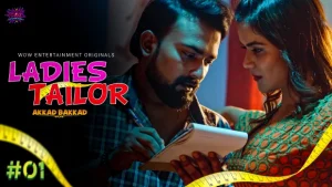 Ladies Tailor – S01E01 – 2023 – Hindi Hot Web Series – WowEntertainment