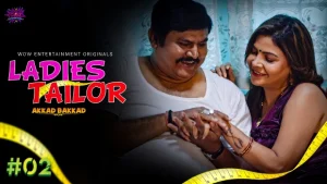 Ladies Tailor – S01E02 – 2023 – Hindi Hot Web Series – WowEntertainment