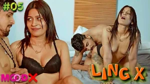 Ling X – S01E05 – 2023 – UNCUT Hindi Web Series – Moodx