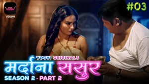 Mardana Sasur – S02E03 – 2023 – Hindi Hot Web Series – Voovi