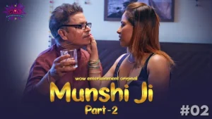 Munshi Ji – P02E02 – 2023 – Hindi Hot Web Series – WowEntertainment