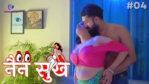 Nain Sukh – S01E04 – 2023 – Hindi Hot Web Series – Besharams
