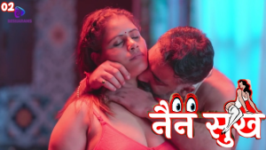 Nain Sukh S01E02 2023 Hindi Hot Web Series – Besharams