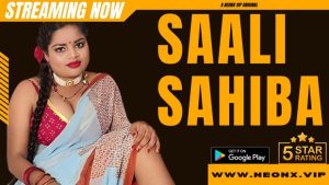 Saali Sahiba – 2023 – Hindi Uncut Short Film – Neonx