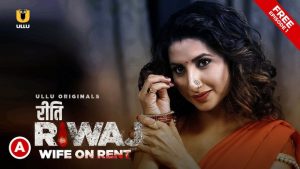 Riti Riwaj – Wife on Rent – 2020 – Hindi Hot Web Series – UllU