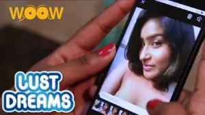 Lust Dreams – 2021 – Hindi Hot Short Film – WooW
