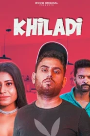 Khiladi – 2021 – Hindi Hot Short Film – Woow