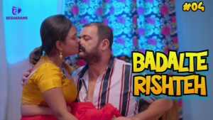 Badalte Rishteh S01E04 2023 Hindi Hot Web Series – Besharam