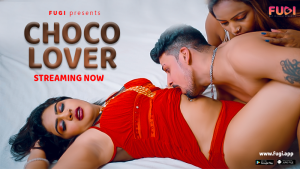 Choco Lover S01E01 2023 Hindi Uncut Hot Web Sereis – Fugi