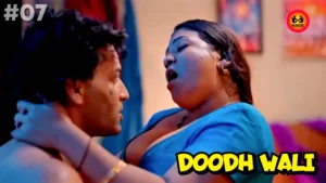 Doodh Wali – S01E07 – 2023 – Hindi Hot Web Series – HuntersApp