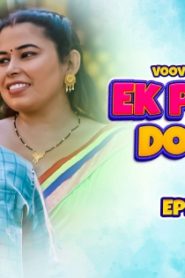 Ek Phool Do Maali S01E03 2023 Hindi Hot Web Series – Voovi