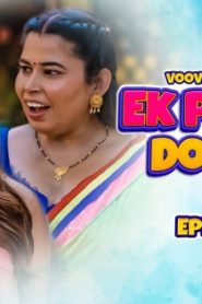 Ek Phool Do Maali S01E04 2023 Hindi Hot Web Series – Voovi