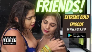 Friends – 2022 – Hindi Uncut Short Film – Hotx
