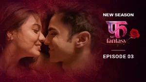 Fuh Se Fantasy – S02E03 – 2023 – Hindi Hot Web Series