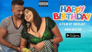 Happy Birthday – 2022 – Hindi Hot Short Film – Hotx