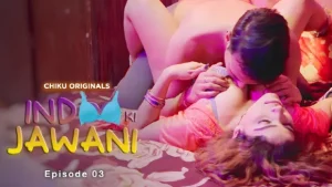 Indoo Ki Jawani – S01E03 – 2023 – Hindi Hot Web Series – ChikuApp