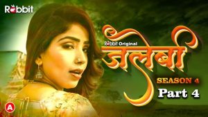 Jalebi – S04E07 – 2023 – Hindi Hot Web Series – RabbitMovies