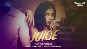 Juice – 2023 – Hindi Hot Short Film – Hotshots