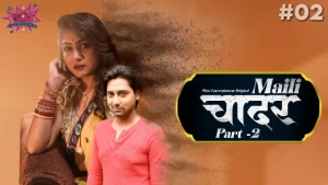 Maili Chader – P01E04 – 2023 – Hindi Hot Web Series – WowEntertainment