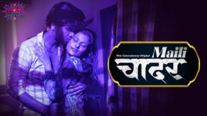Maili Chader S01E01 2023 Hindi Hot Web Series – WowEntertainment