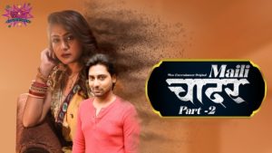 Maili Chader S01E04 2023 Hindi Hot Web Series – WowEntertainment
