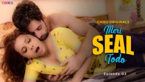 Meri Seal Todo – S01E02 – 2023 – Hindi Hot Web Series – ChikuApp