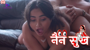 Nain Sukh S01E08 2023 Hindi Hot Web Series – Besharams