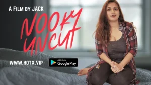 Nooky – 2022 – Hindi Uncut Short Film – HotX