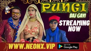 Pungi Baj Gayi – 2023 – Hindi Uncut Short Film – NeonX