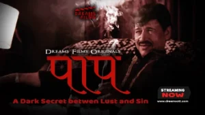Paap – S01E02 – 2022 – Hindi Hot Web Series – DreamsFilms