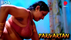 Parivartan – S01E04 – 2023 – Hindi Hot Web Series – PrimePlay