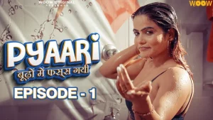 Pyaari Budhon Mein Fass Gyi – S01E01 – 2023 – Hindi Hot Web Series – WOOW