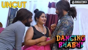 Dancing Bhabhi 2022 UNCUT Hindi Short Film – BindasTime