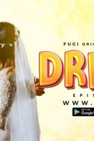 Dream S01E03 2023 Hindi Uncut Web Series – Fugi