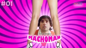 Machoman – S01E01 – 2023 – Hindi Hot Web Series – ChikuApp