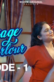 Massage Parlour – S01E01 – 2023 – Hindi Hot Web Series – Woow