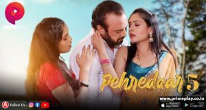 Pehredaar S05E03 2023 Hindi Hot Web Series – PrimePlay